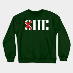 He Shirt Crewneck Sweatshirt